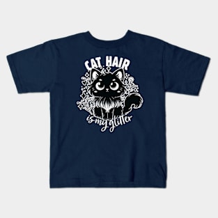 Cat Hair Is My Glitter Kids T-Shirt